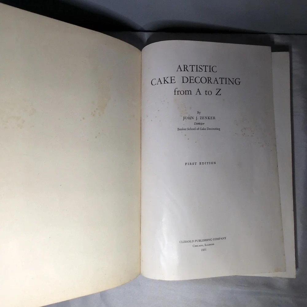 Artistic Cake Decorating From A to Z by John J. Zenker 1951 First Edition